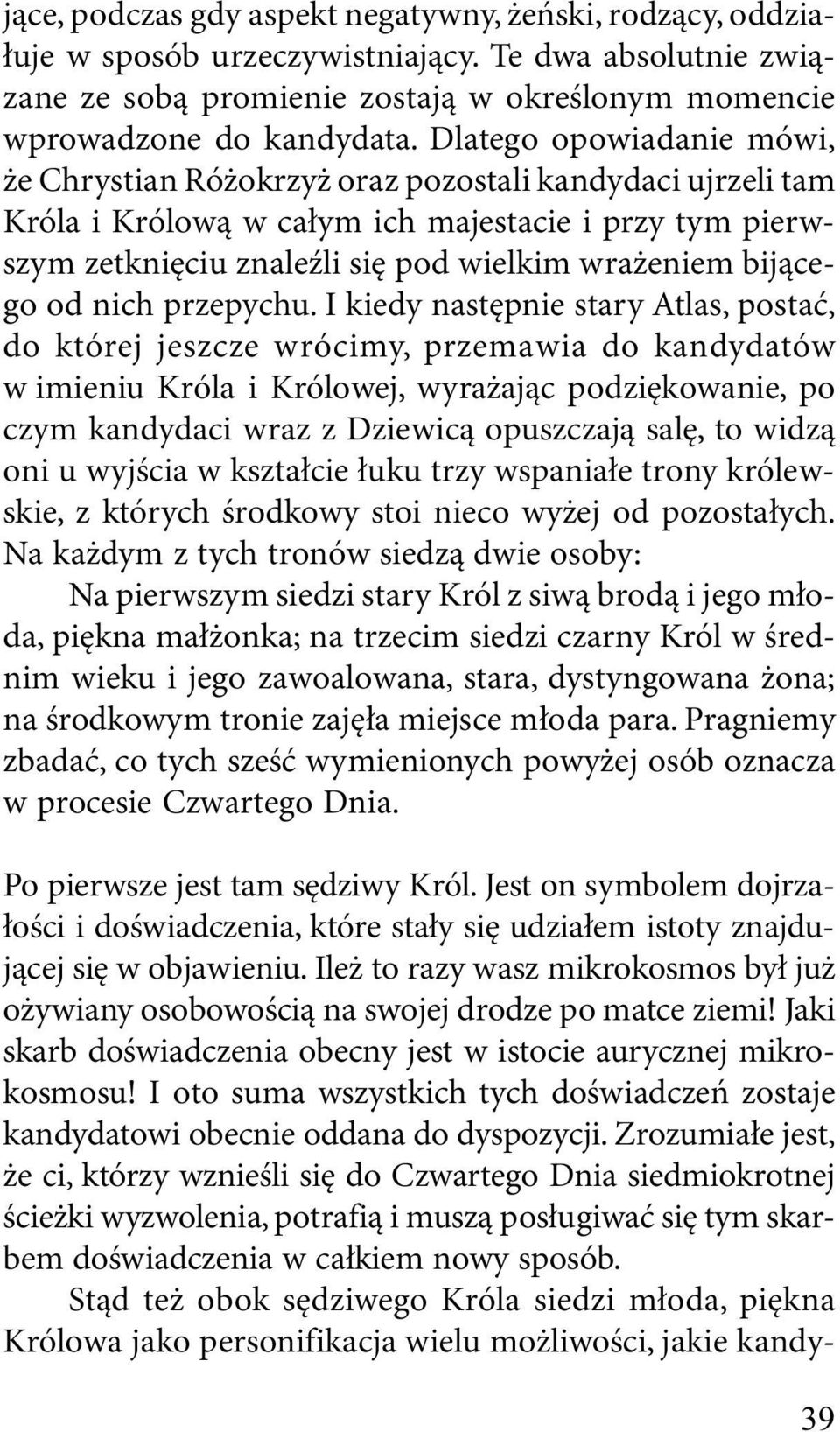 bijącego od nich przepychu.