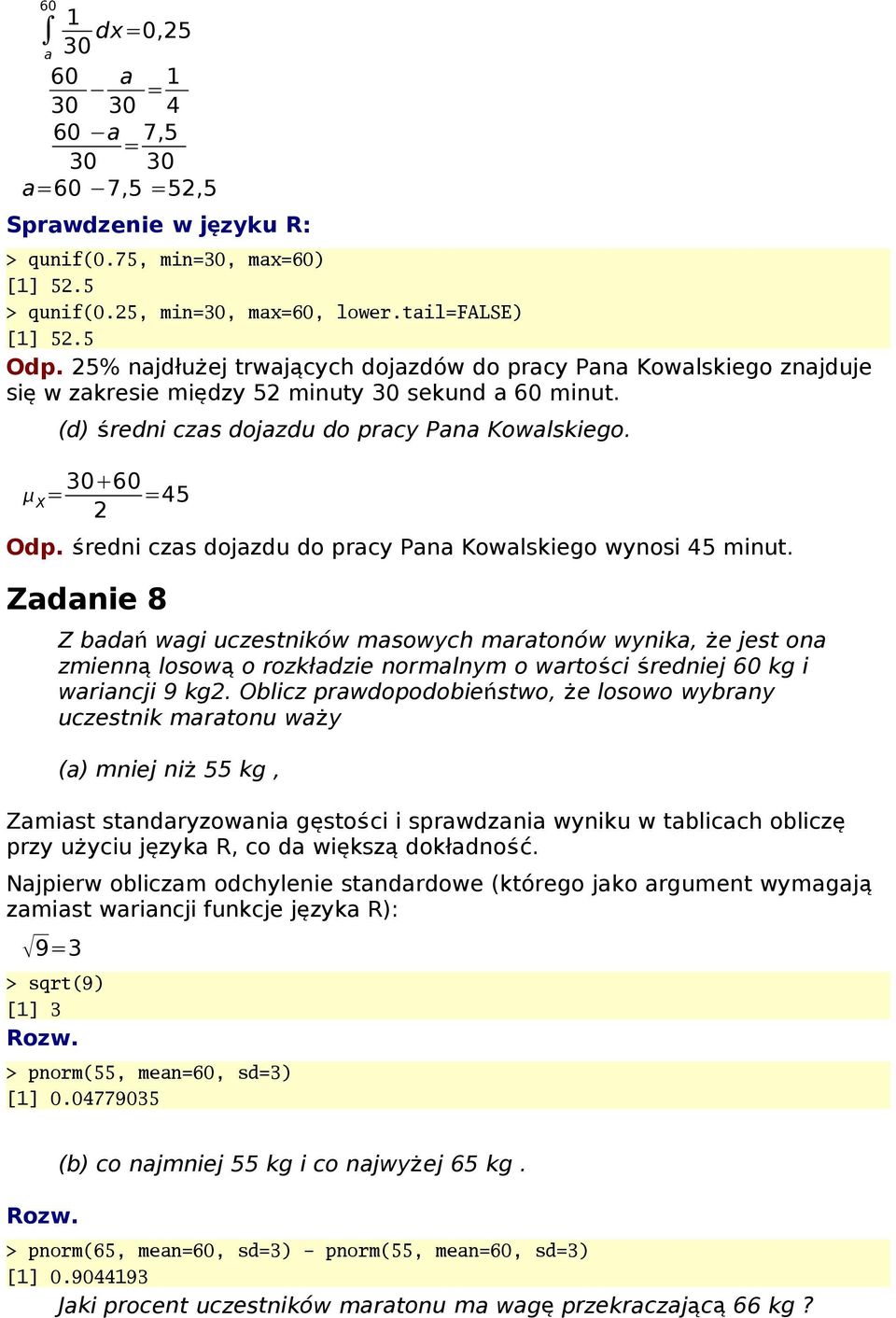 średni czas dojazdu do pracy Pana Kowalskiego wynosi 45 minut.