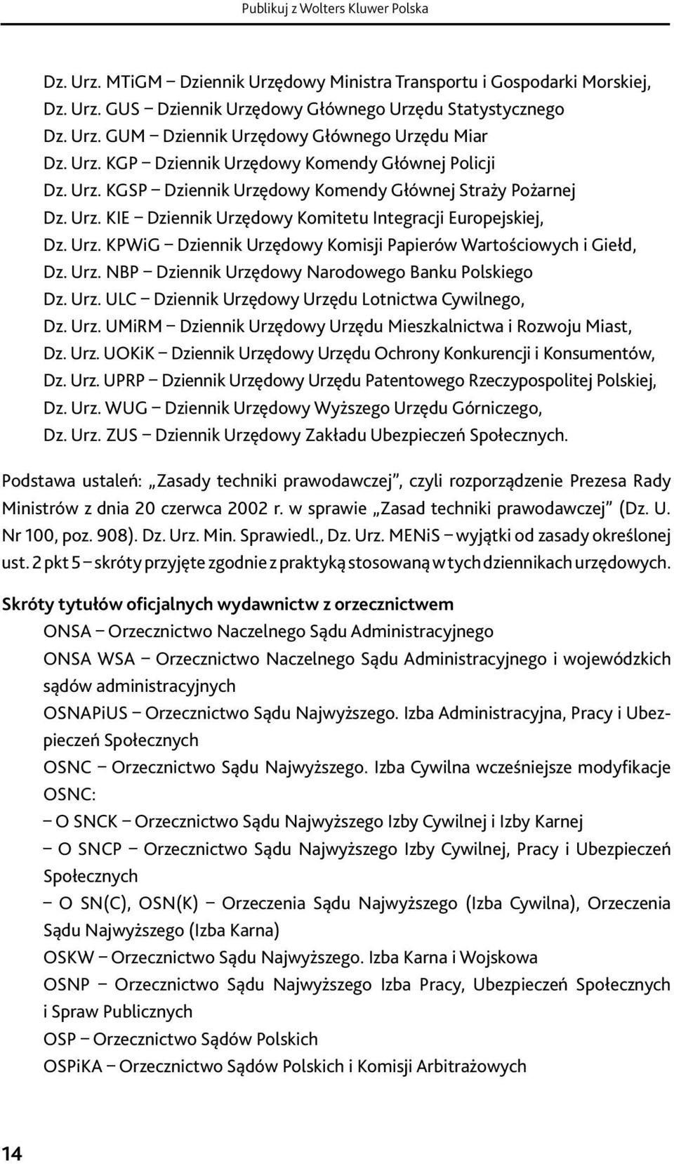 GUM tekstem Dziennik jednostki Urzędowy redakcyjnej Głównego (artykułem, Urzędu Miar paragrafem aktu prawnego) Dz. a Urz.
