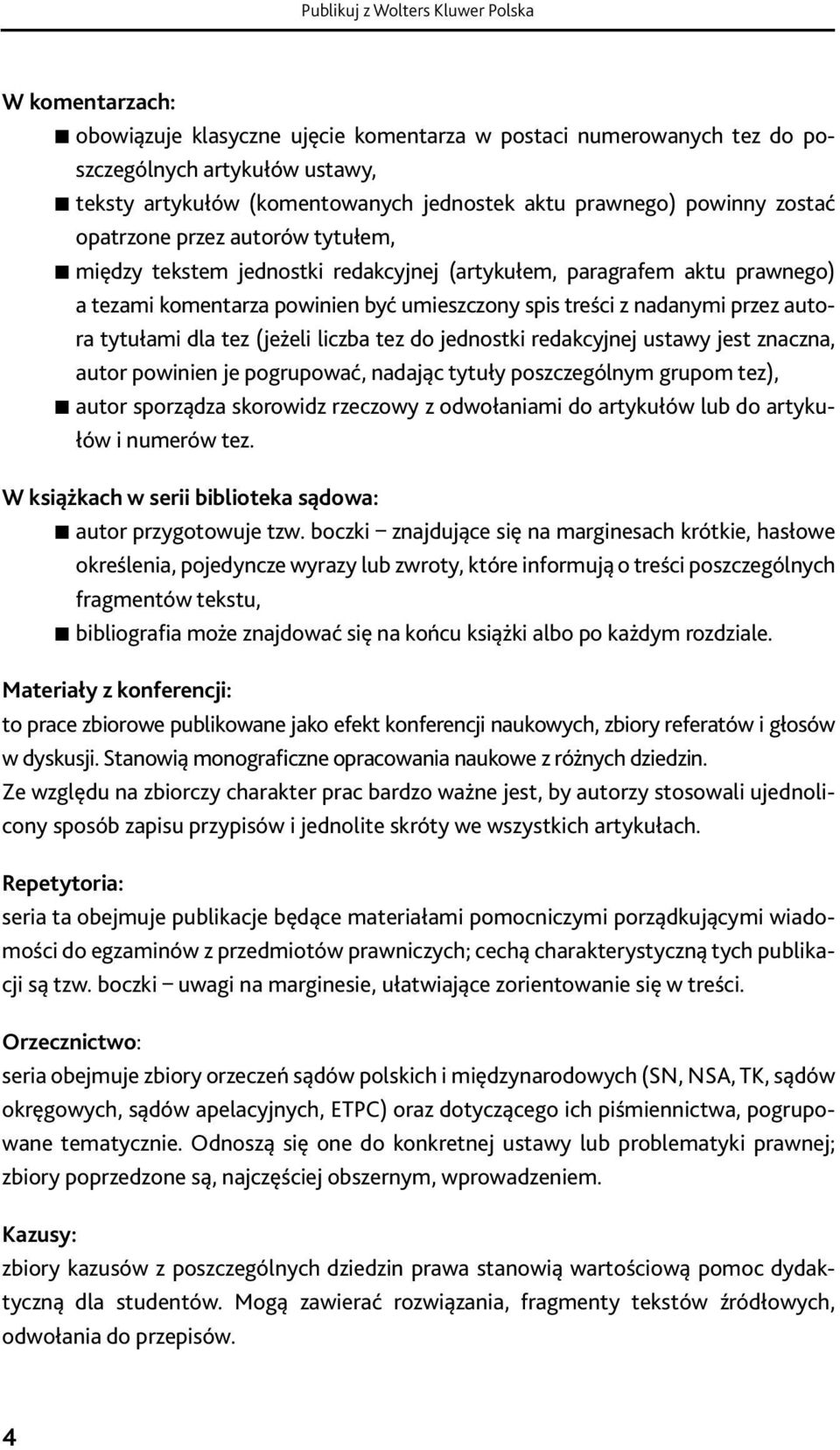 aktu spis treści prawnego) z nadanymi powinny przez zostać autora tytułami opatrzone przez dla tez autorów (jeżeli tytułem, liczba tez do jednostki redakcyjnej ustawy jest znaczna, między tekstem