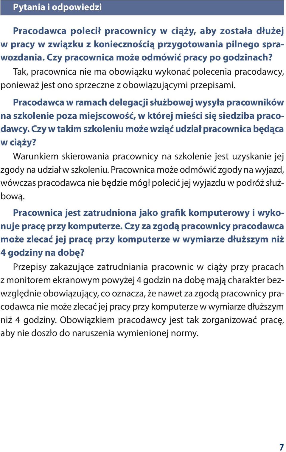 Pracodawca w ramach delegacji służbowej wysyła pracowników na szkolenie poza miejscowość, w której mieści się siedziba pracodawcy. Czy w takim szkoleniu może wziąć udział pracownica będąca w ciąży?