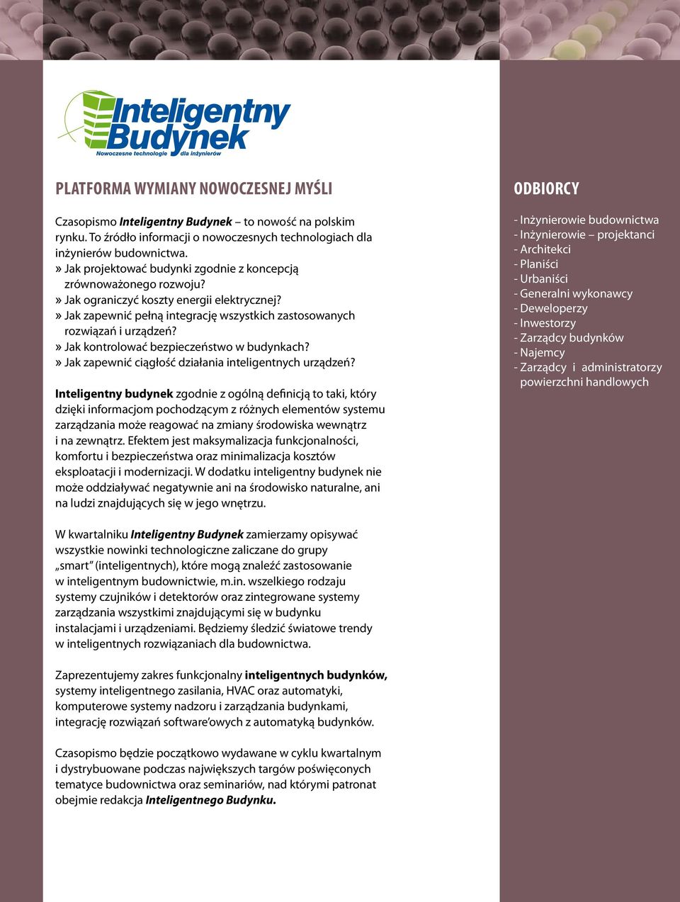 » Jak kontrolować bezpieczeństwo w budynkach?» Jak zapewnić ciągłość działania inteligentnych urządzeń?