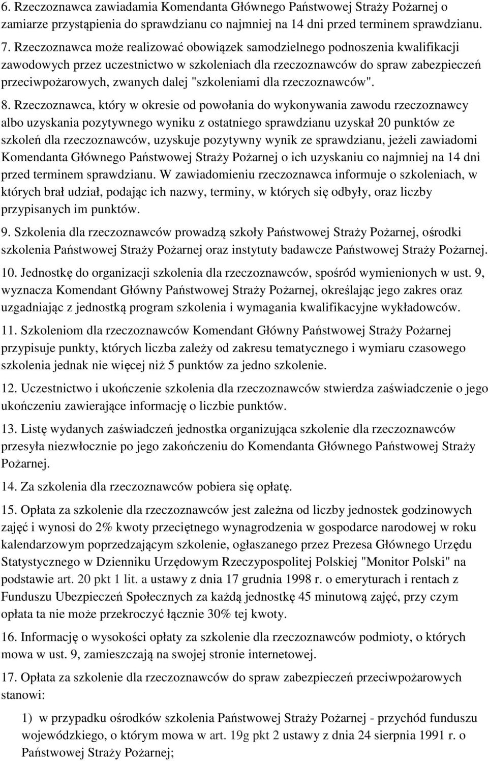 "szkoleniami dla rzeczoznawców". 8.