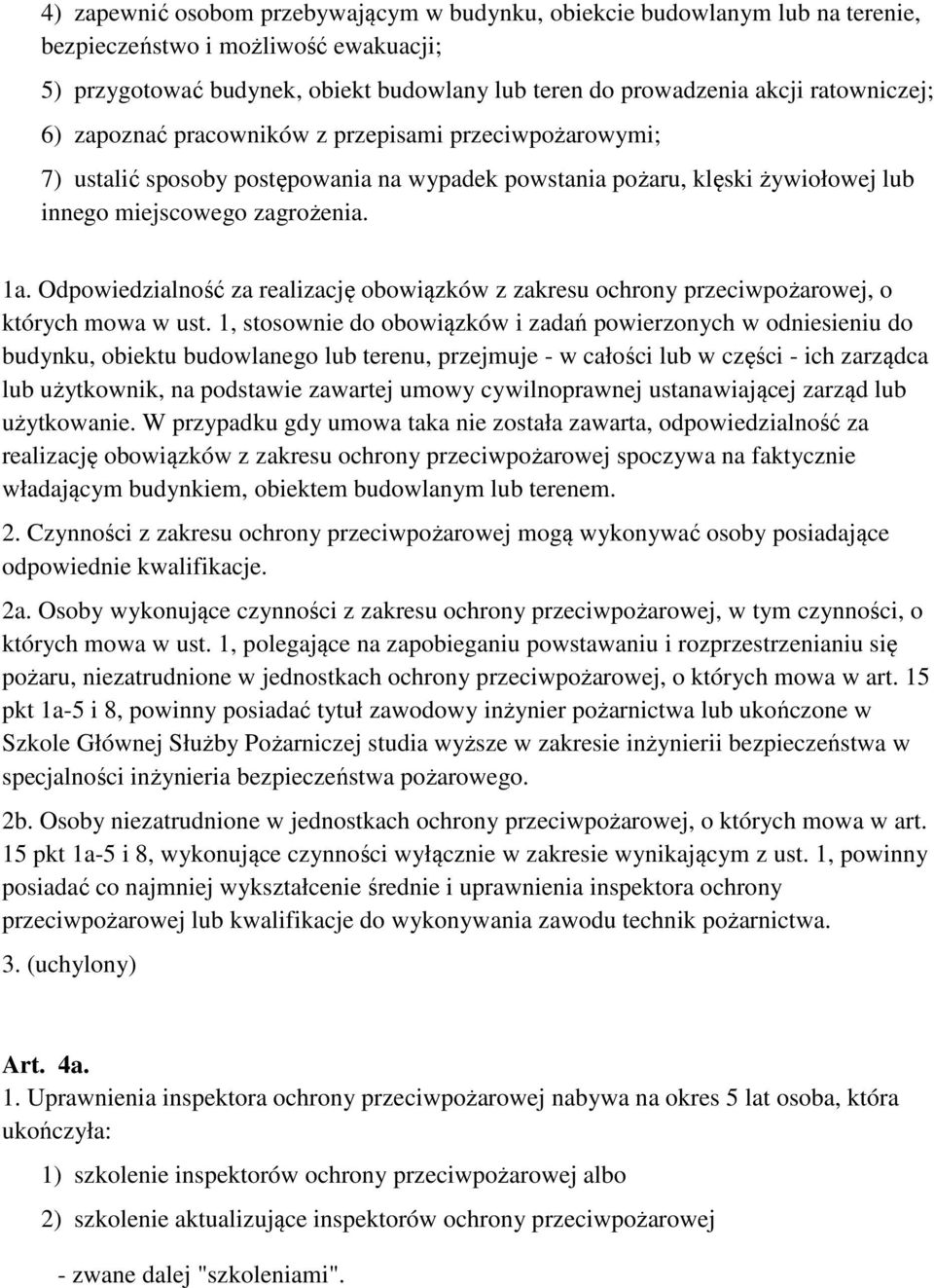 Odpowiedzialność za realizację obowiązków z zakresu ochrony przeciwpożarowej, o których mowa w ust.
