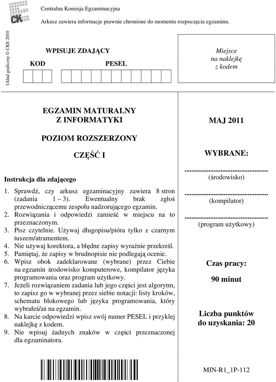 Sprawdź, czy arkusz egzamiacyjy zawiera 8 stro (zadaia 1 3). Ewetualy brak zgłoś przewodiczącemu zespołu adzorującego egzami. 2. Rozwiązaia i odpowiedzi zamieść w miejscu a to przezaczoym. 3. isz czytelie.