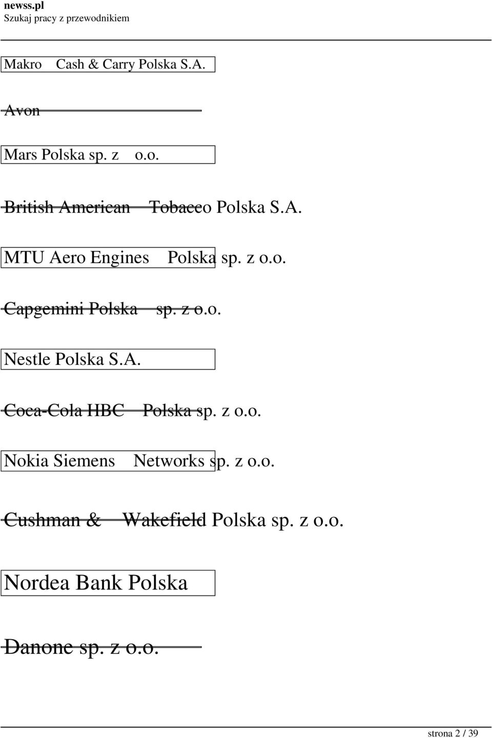 A. Coca-Cola HBC Polska sp. z o.o. Nokia Siemens Networks sp. z o.o. Cushman & Wakefield Polska sp.