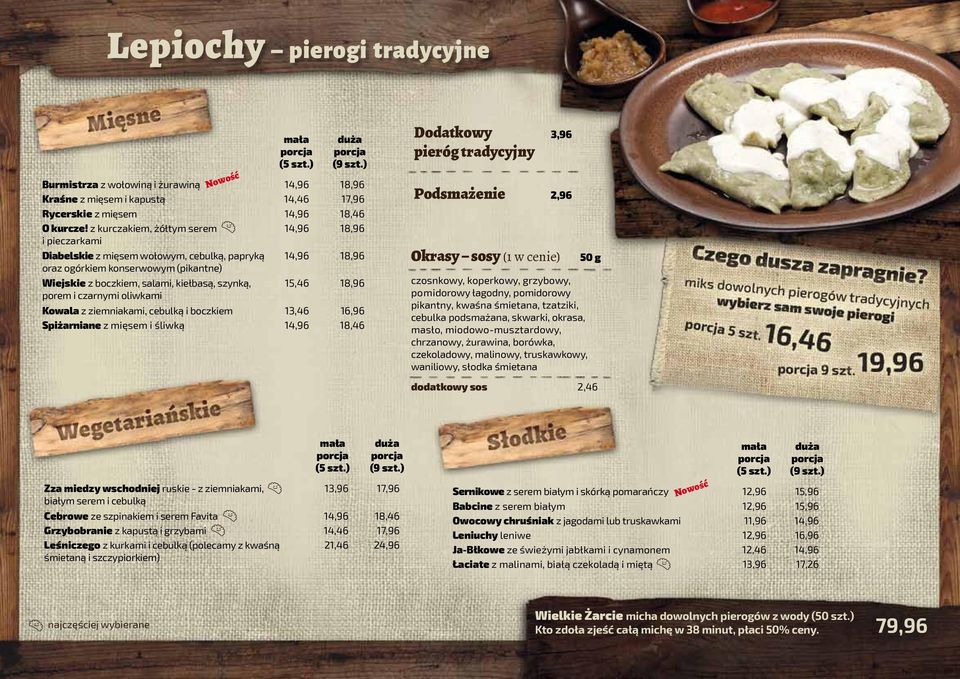 Kowala z ziemniakami, cebulką i boczkiem Spiżarniane z mięsem i śliwką Dodatkowy pieróg tradycyjny (9 szt.