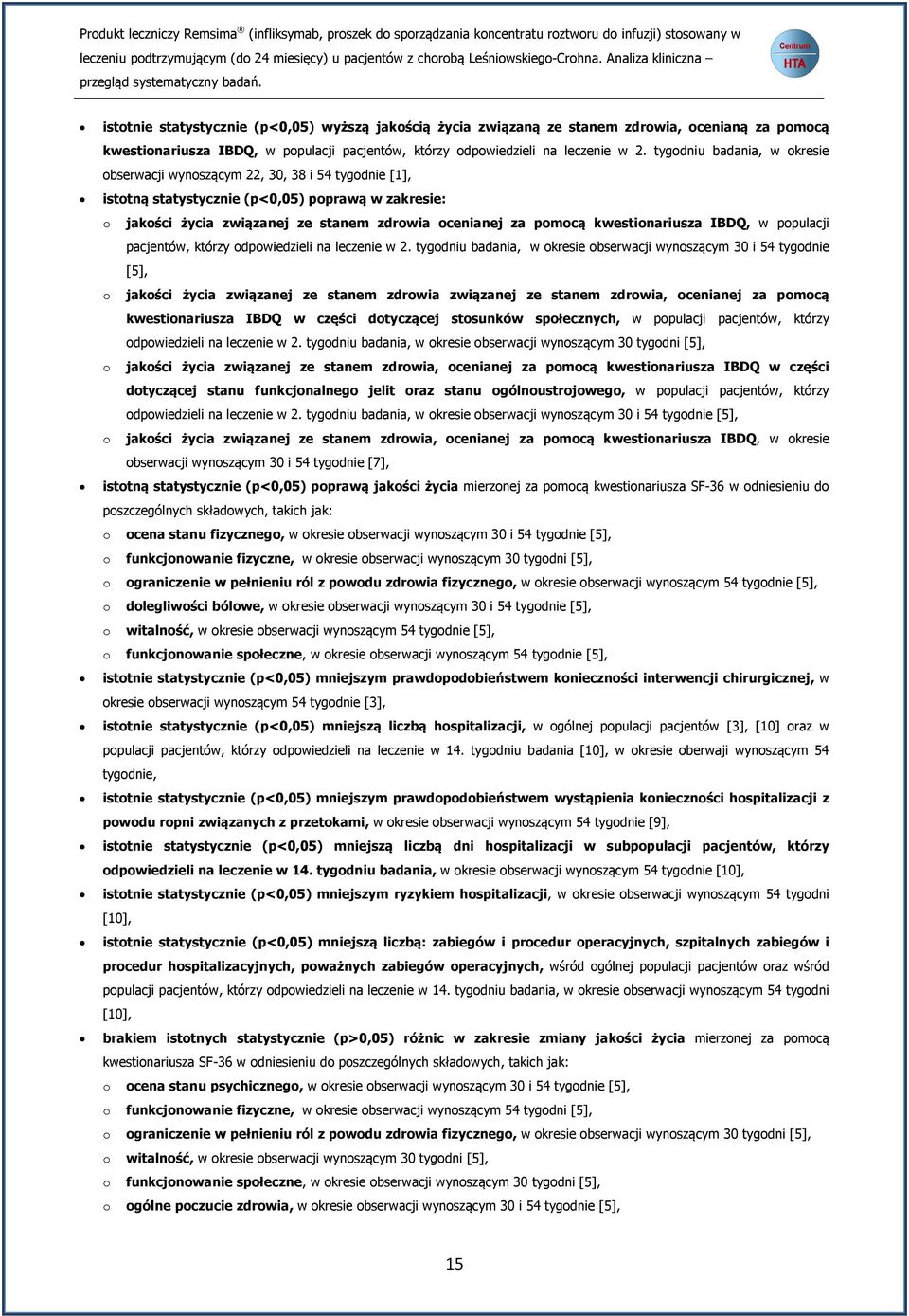 kwestionariusza IBDQ, w populacji pacjentów, którzy odpowiedzieli na leczenie w 2.