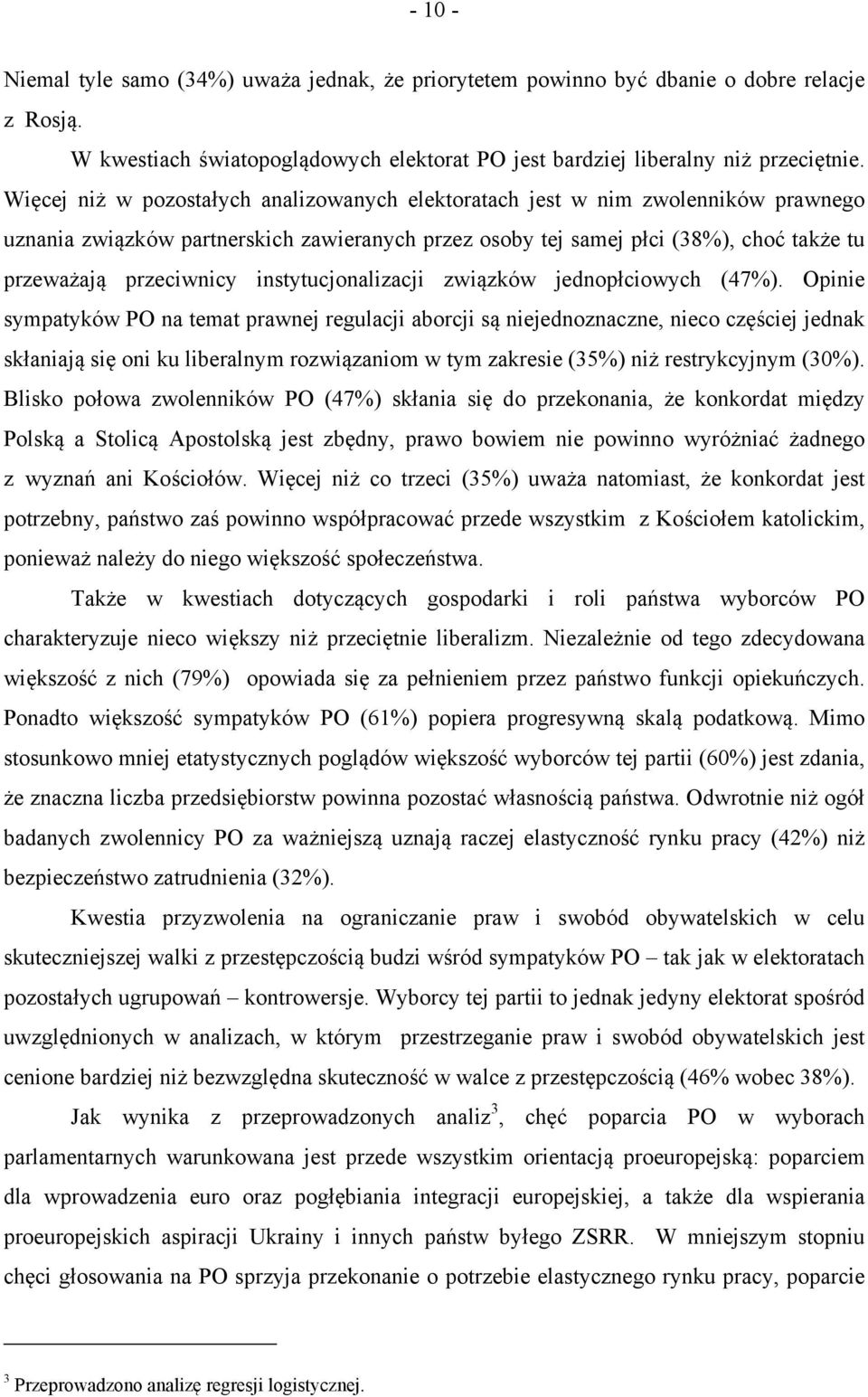instytucjonalizacji związków jednopłciowych (47%).