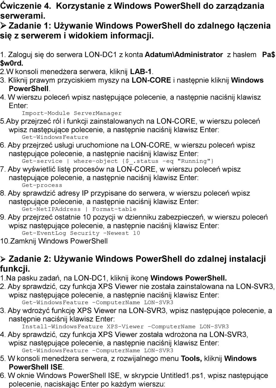 W wierszu poleceń wpisz następujące polecenie, a następnie naciśnij klawisz Enter: Import-Module ServerManager 5.