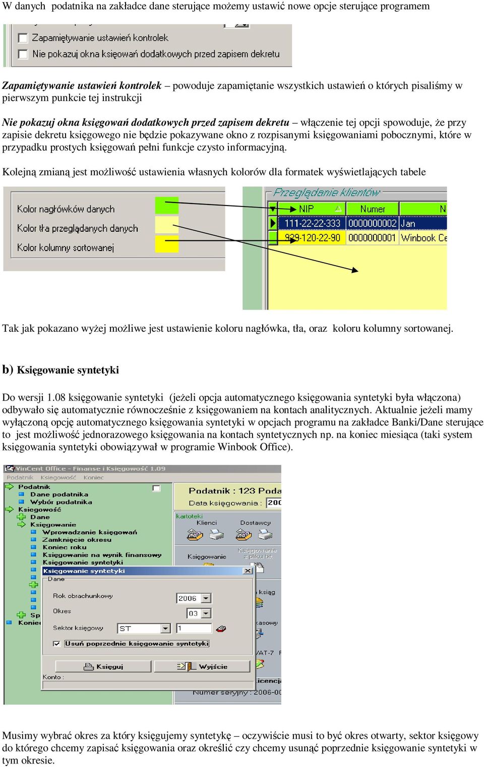 księgowaniami pobocznymi, które w przypadku prostych księgowań pełni funkcje czysto informacyjną.