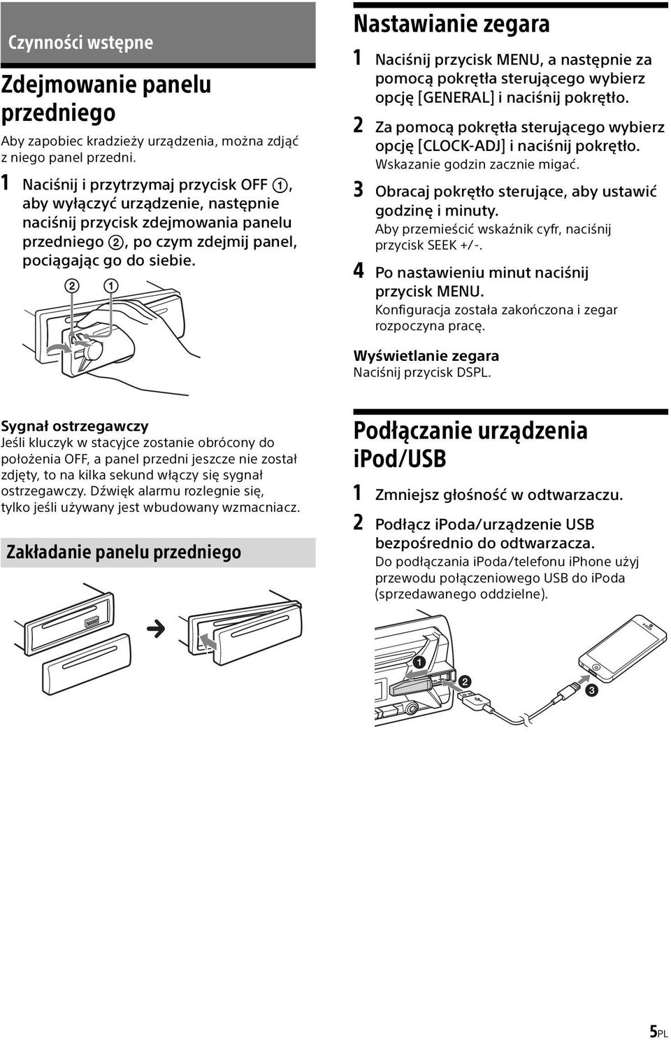 Nastawianie zegara 1 Naciśnij przycisk MENU, a następnie za pomocą pokrętła sterującego wybierz opcję [GENERAL] i naciśnij pokrętło.