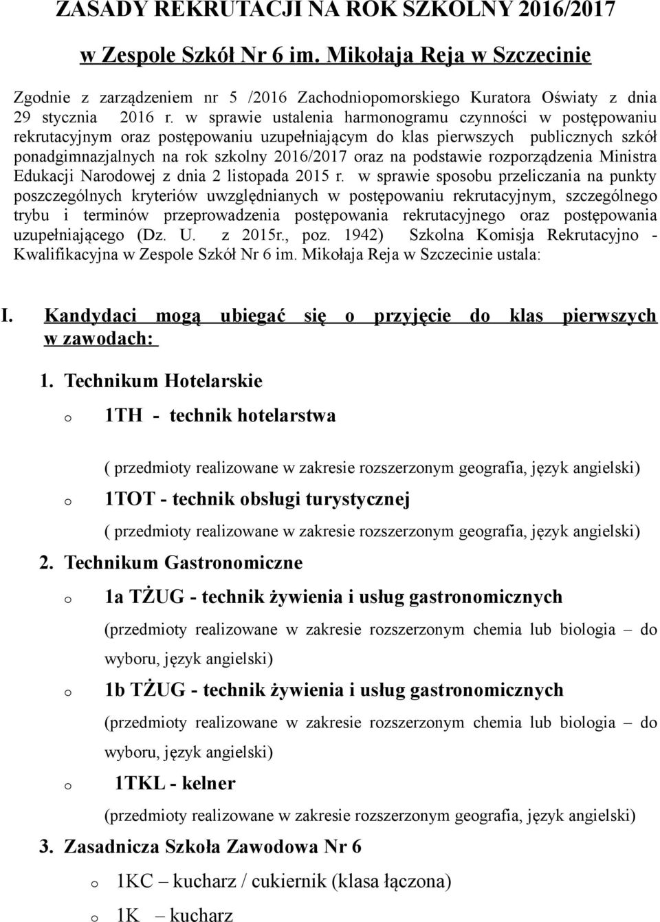 podstawie rozporządzenia Ministra Edukacji Narodowej z dnia 2 listopada 2015 r.