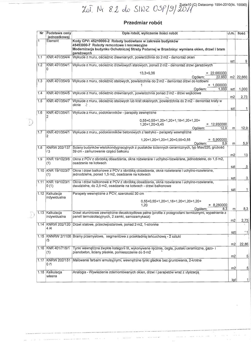1994-2010(lic. 15590) I } Nr Podstawa ceny Opis rob6t, wyliczenie ilosci rob6t J.m.
