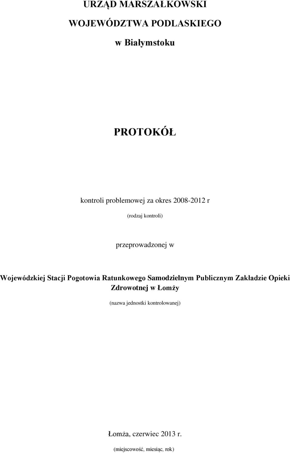 Stacji Pogotowia Ratunkowego Samodzielnym Publicznym Zakładzie Opieki Zdrowotnej w