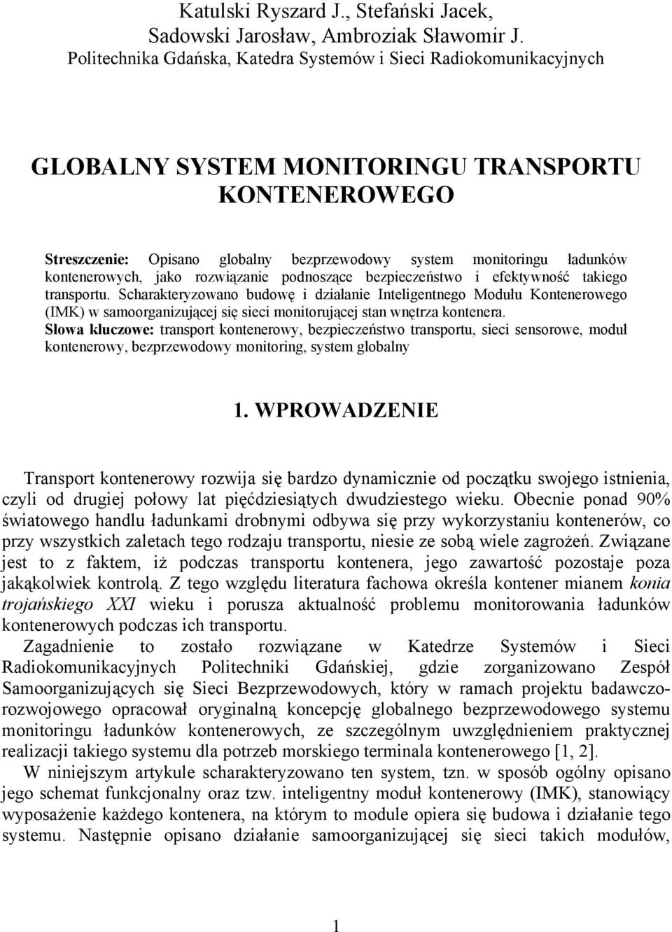 kontenerowych, jako rozwiązanie podnoszące bezpieczeństwo i efektywność takiego transportu.