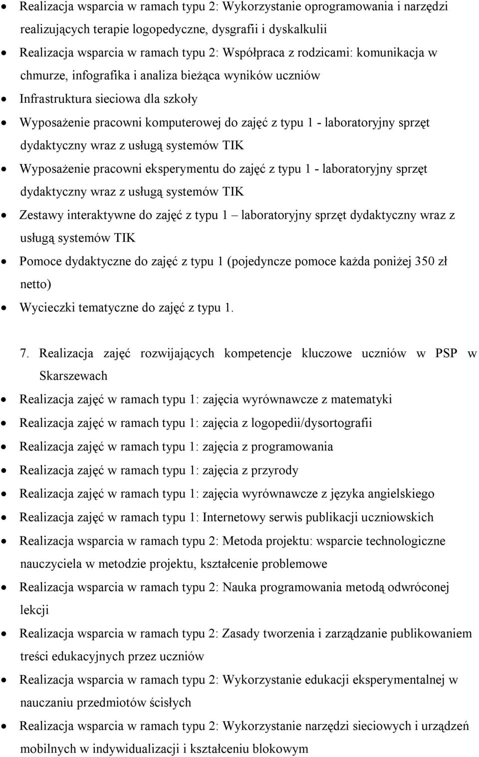 eksperymentu do zajęć z typu 1 - laboratoryjny sprzęt Zestawy interaktywne do zajęć z typu 1 laboratoryjny sprzęt dydaktyczny wraz z usługą systemów TIK Pomoce dydaktyczne do zajęć z typu 1