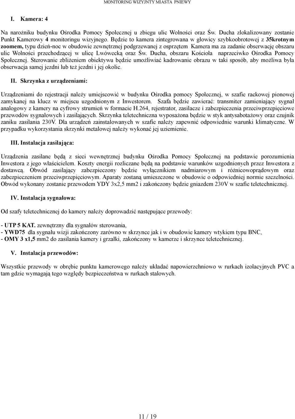 przechodzącej w ulicę Lwówecką oraz Św. Ducha, obszaru Kościoła naprzeciwko Ośrodka Pomocy Społecznej.