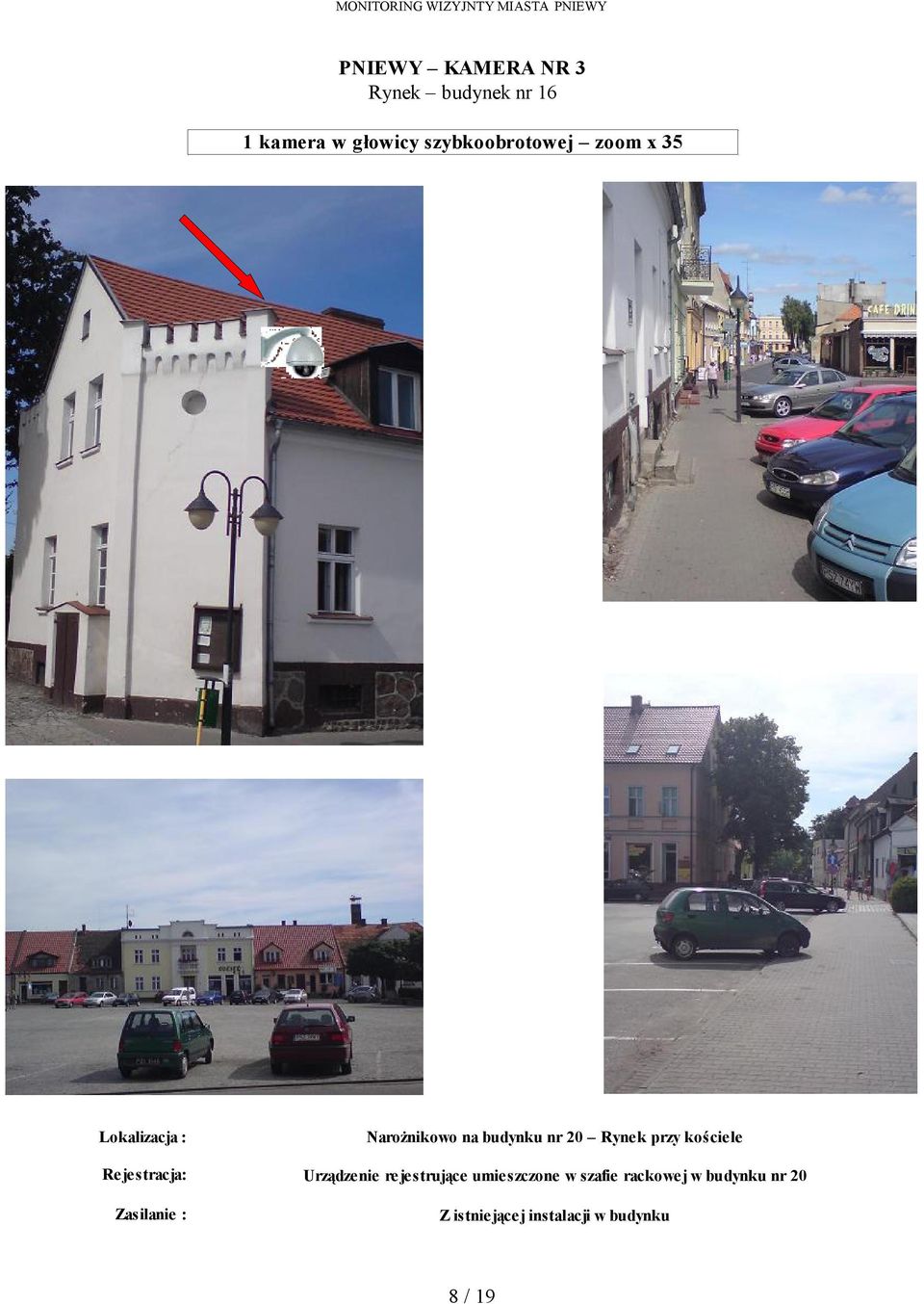 Rynek przy kościele Rejestracja: Urządzenie rejestrujące umieszczone w