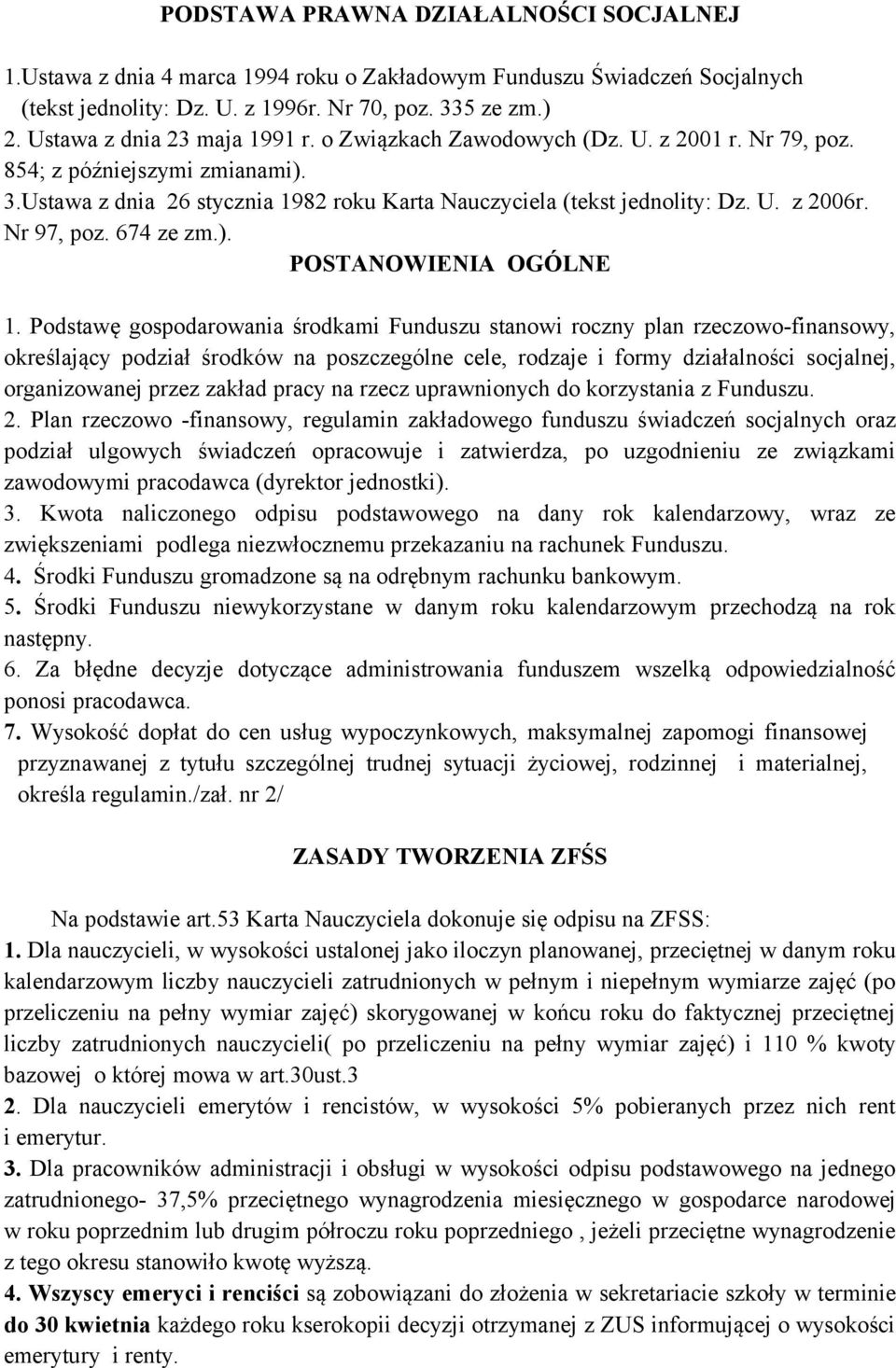 Nr 97, poz. 674 ze zm.). POSTANOWIENIA OGÓLNE 1.