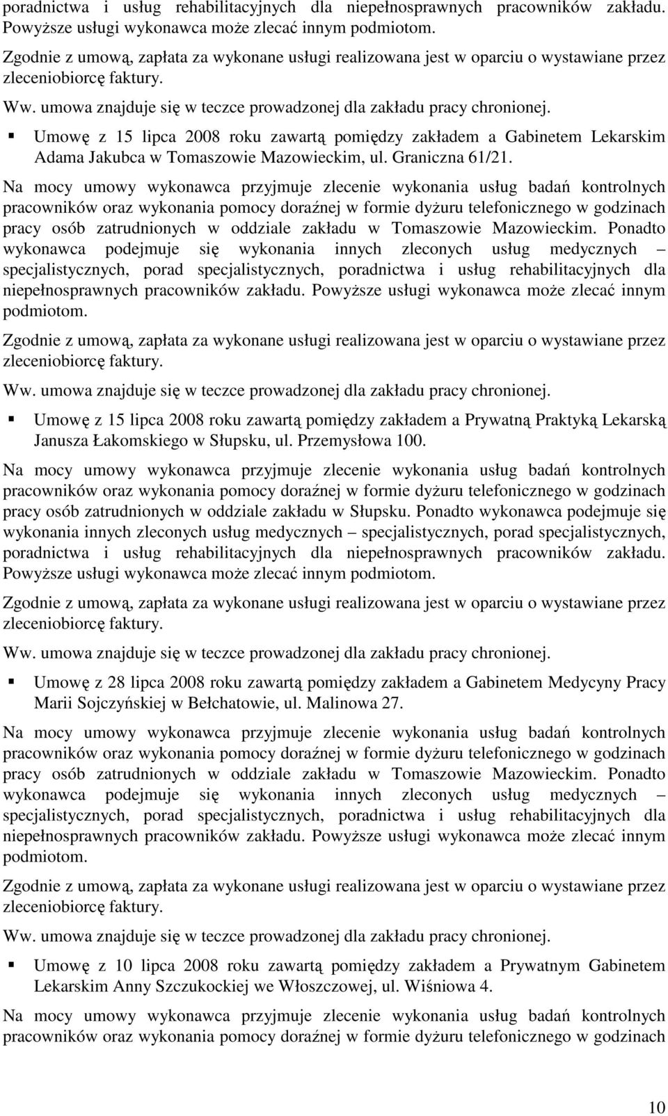 pracy osób zatrudnionych w oddziale zakładu w Tomaszowie Mazowieckim.
