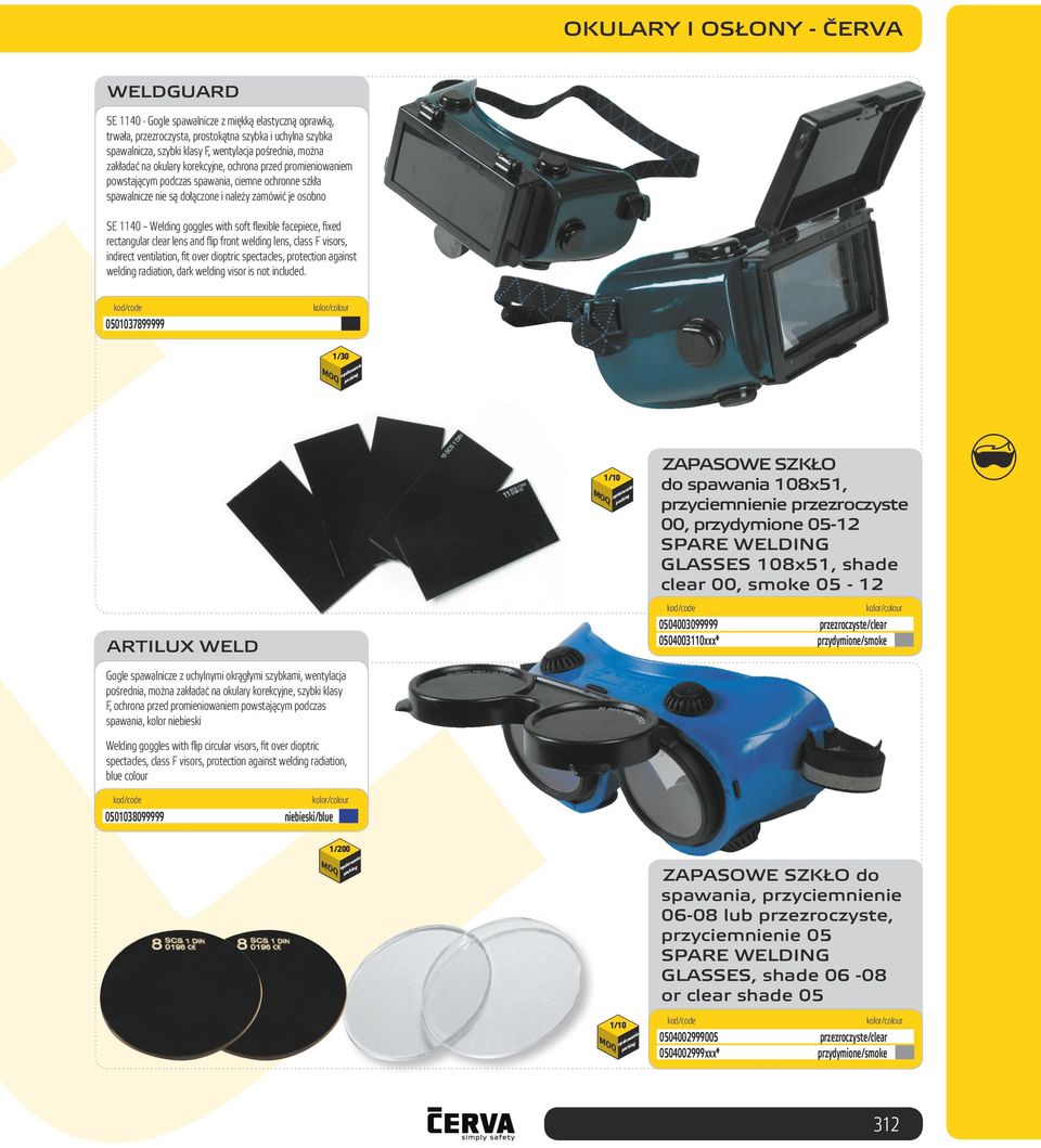 Welding goggles with soft flexible facepiece, fixed rectangular clear lens and flip front welding lens, class F visors, indirect ventilation, fit over dioptric spectacles, protection against welding