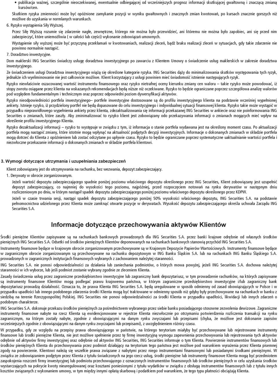 Ryzyko wystąpienia Siły Wyższej.