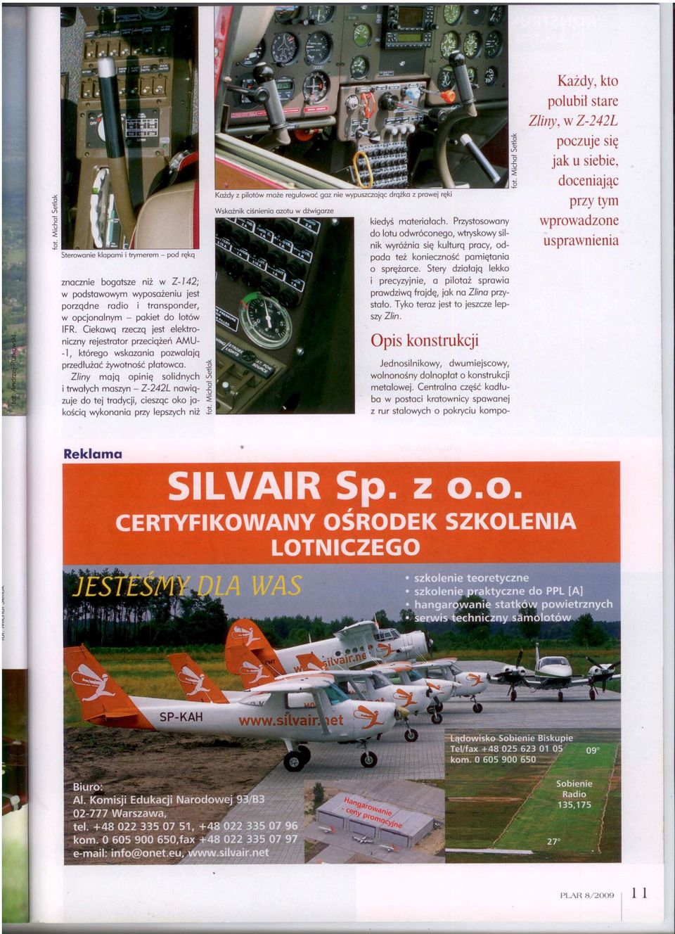 15 ~ Z/iny moją opinię solidnych Vl i trwałych maszyn - Z-242L nawią- ~ zuje do tej tradycji, ciesząc oko ja- :::E kością wykonania przy lepszych niż li Wskaźnik ciśnienia azotu w dźwigarze kiedyś