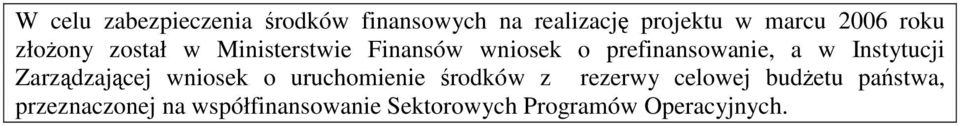 Instytucji Zarzdzajcej wniosek o uruchomienie rodków z rezerwy celowej