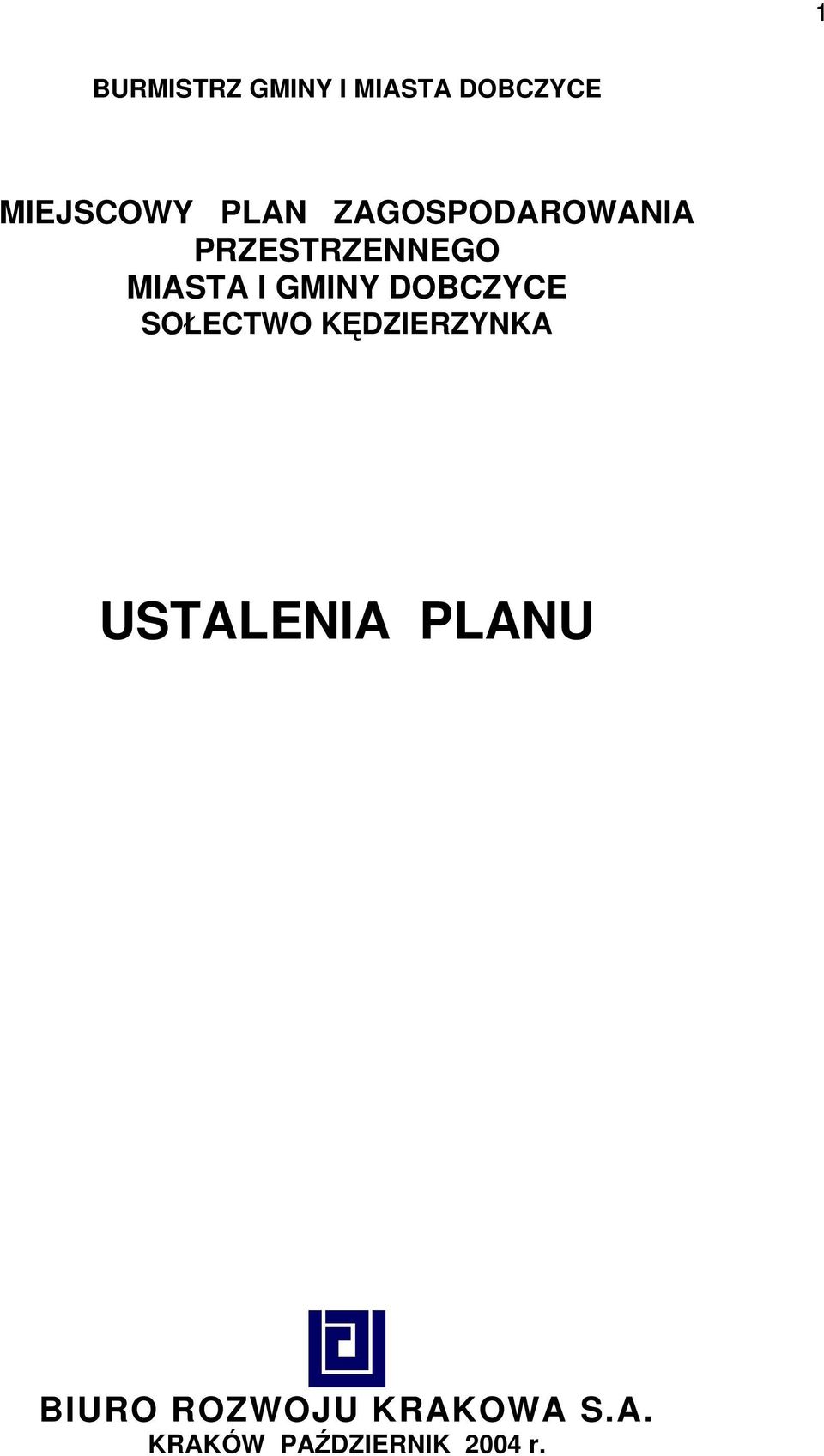 GMINY DOBCZYCE SOŁECTWO KĘDZIERZYNKA USTALENIA