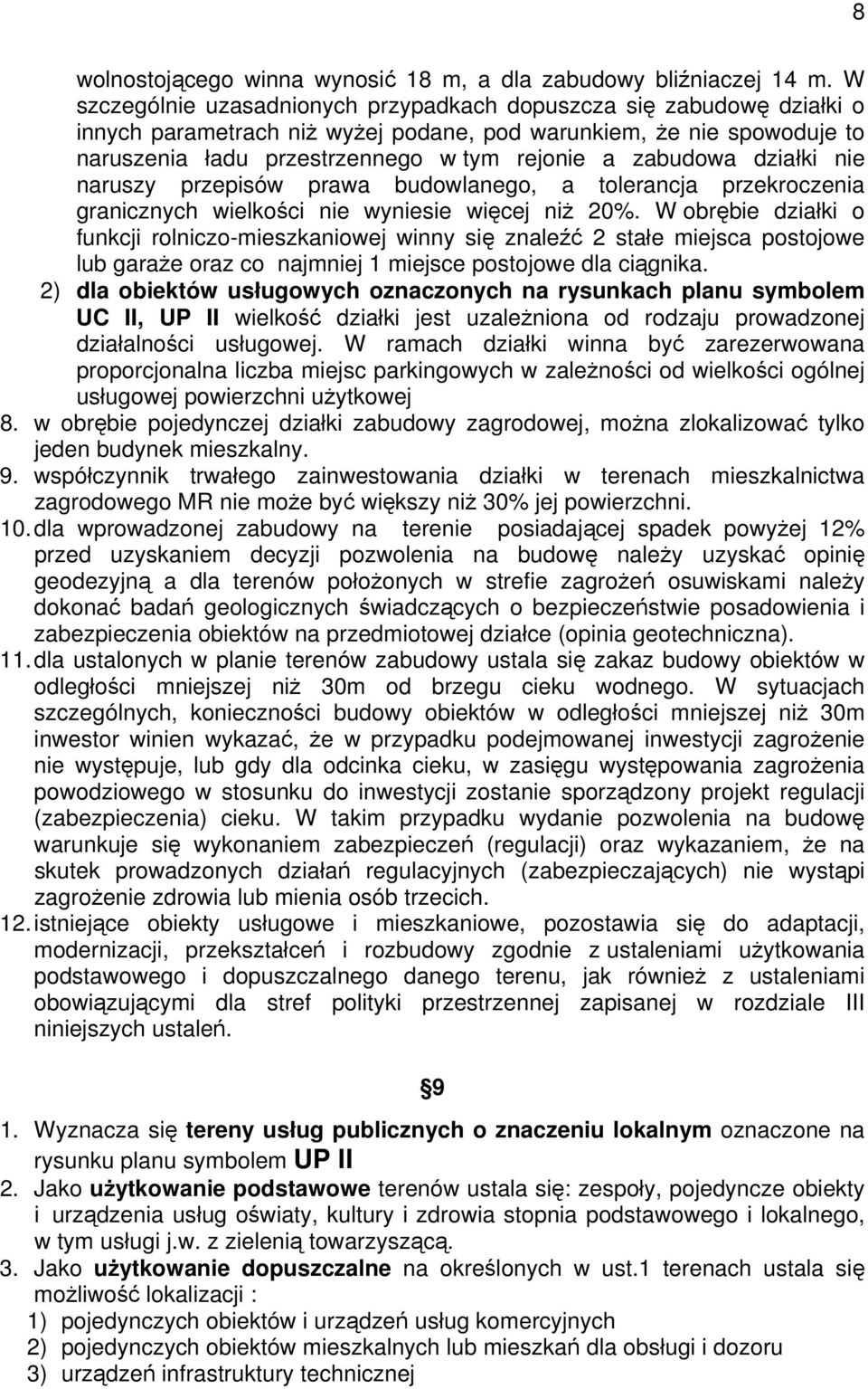 zabudowa działki nie naruszy przepisów prawa budowlanego, a tolerancja przekroczenia granicznych wielkości nie wyniesie więcej niż 20%.