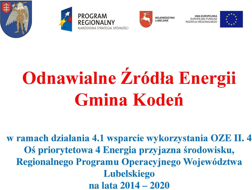 4 Oś priorytetowa 4 Energia przyjazna środowisku,