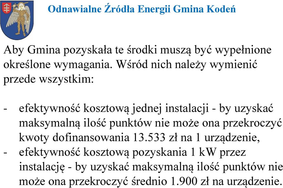 maksymalną ilość punktów nie może ona przekroczyć kwoty dofinansowania 13.