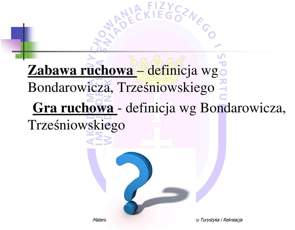 Trześniowskiego Gra ruchowa