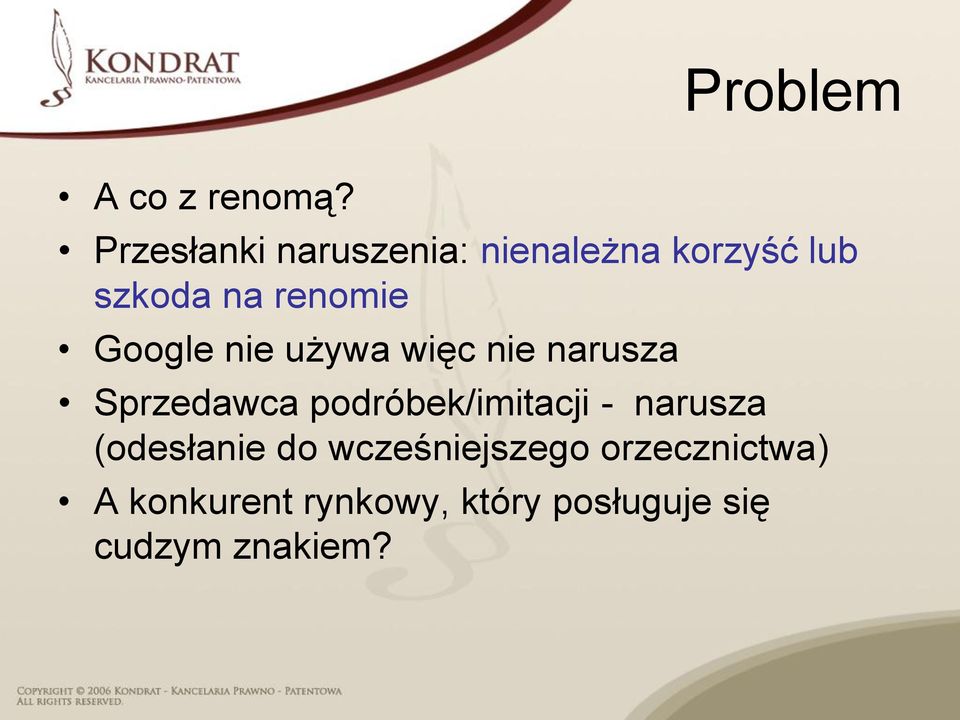 Google nie używa więc nie narusza Sprzedawca podróbek/imitacji -