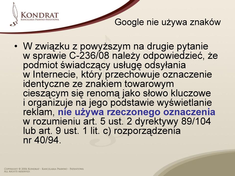 towarowym cieszącym się renomą jako słowo kluczowe i organizuje na jego podstawie wyświetlanie reklam, nie