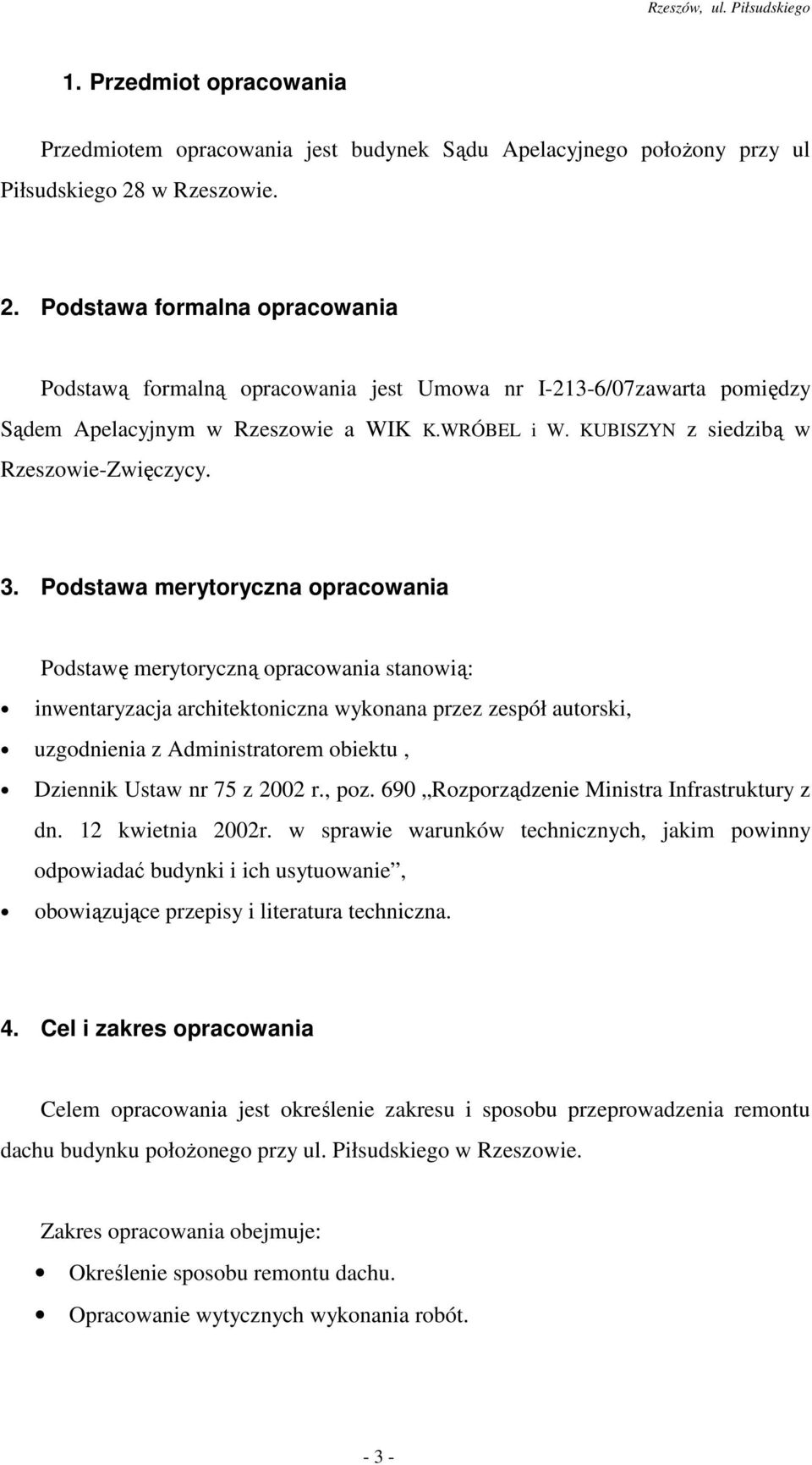 KUBISZYN z siedzibą w Rzeszowie-Zwięczycy. 3.