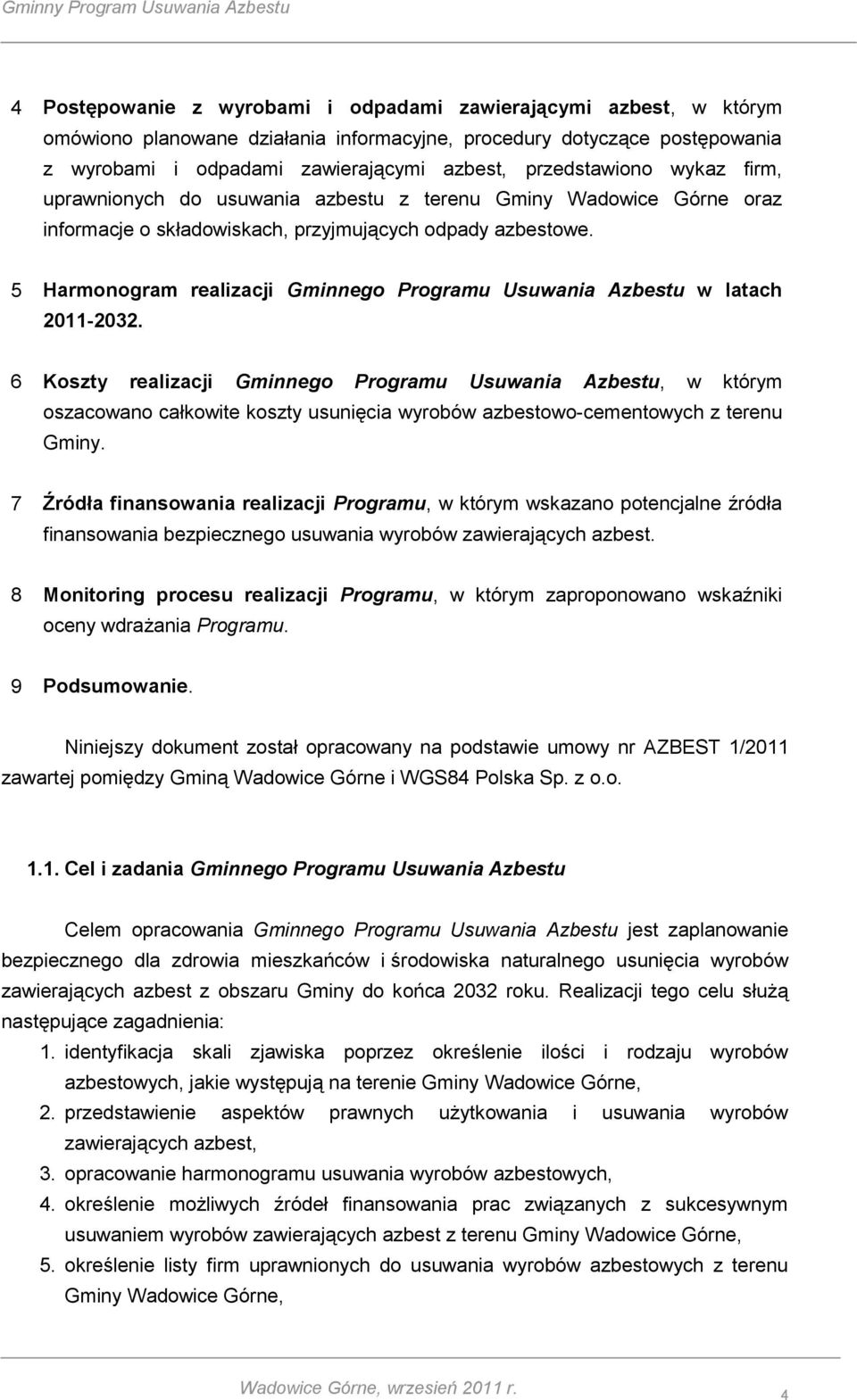 5 Harmonogram realizacji Gminnego Programu Usuwania Azbestu w latach 2011-2032.