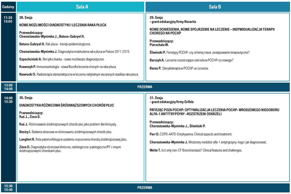 Immunoonkologia - nowa filozofia leczenia chorych na raka płuca. Nawrocki S. Radioterapia stereotaktyczna w leczeniu radykalnym wczesnych stadiów raka płuca. 29.