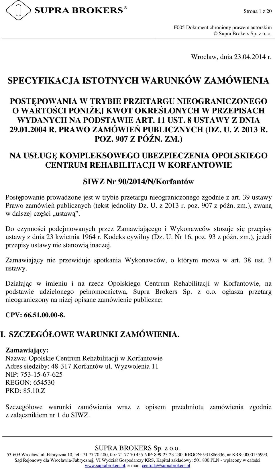 2004 R. PRAWO ZAMÓWIEŃ PUBLICZNYCH (DZ. U. Z 2013 R. POZ. 907 Z PÓŹN. ZM.
