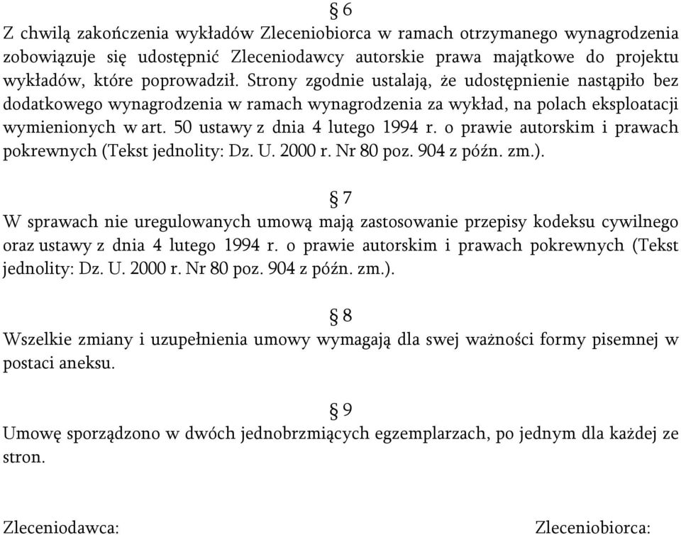 o prawie autorskim i prawach pokrewnych (Tekst jednolity: Dz. U. 2000 r. Nr 80 poz. 904 z późn. zm.).