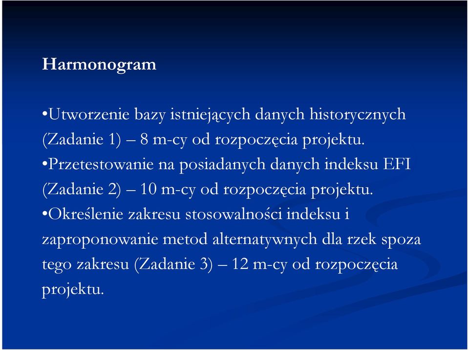 Przetestowanie na posiadanych danych indeksu EFI (Zadanie 2) 10 m-cy od  Określenie