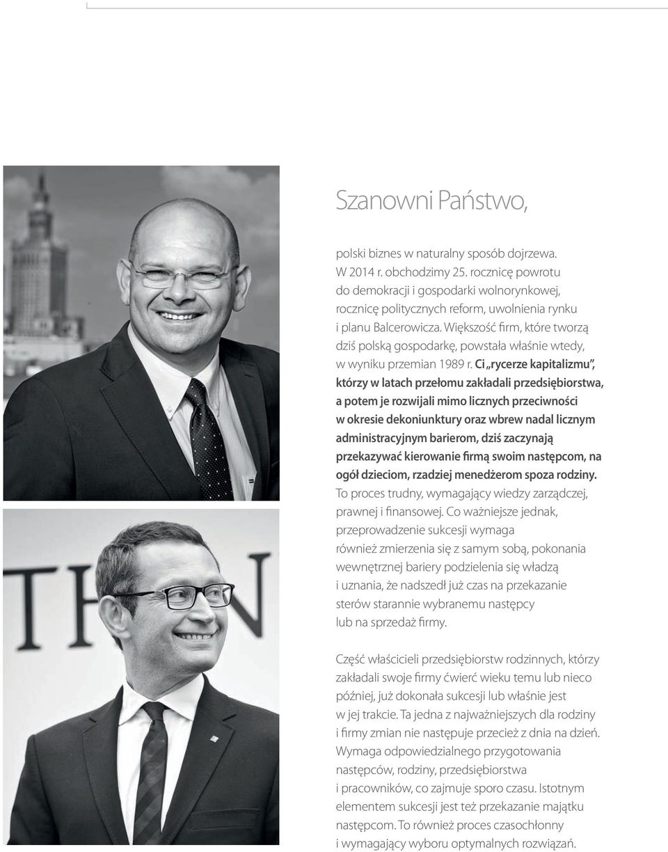 Większość firm, które tworzą dziś polską gospodarkę, powstała właśnie wtedy, w wyniku przemian 1989 r.