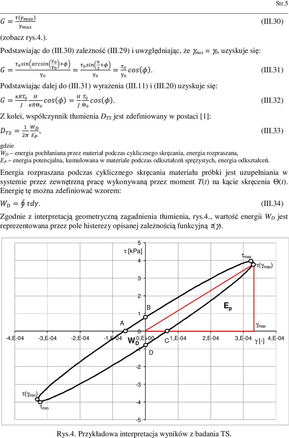 kumulowana w materiale podczas odkształceń spręŝystych, energia odkształceń. Str.5 (III.30) (III.31) (III.32) (III.