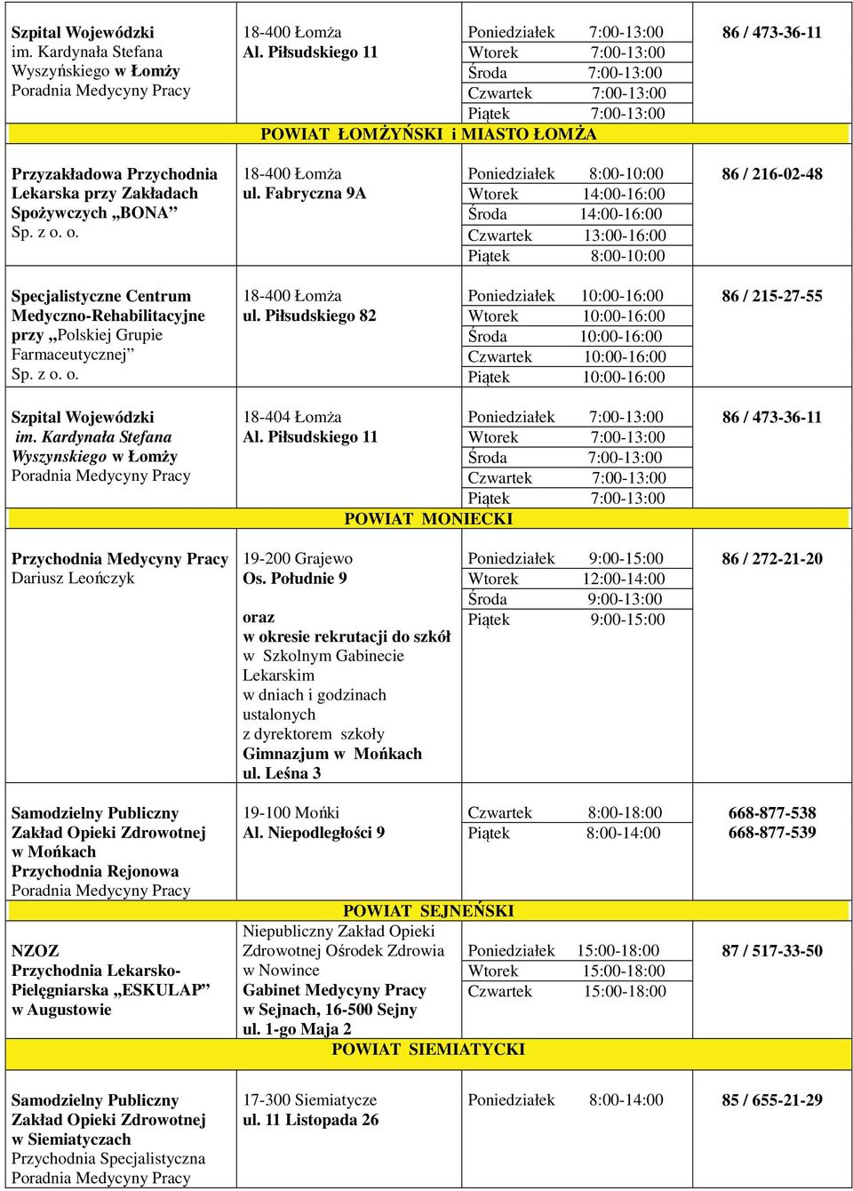 Specjalistyczne Centrum Medyczno-Rehabilitacyjne przy,,polskiej Grupie Farmaceutycznej ul. Fabryczna 9A ul.