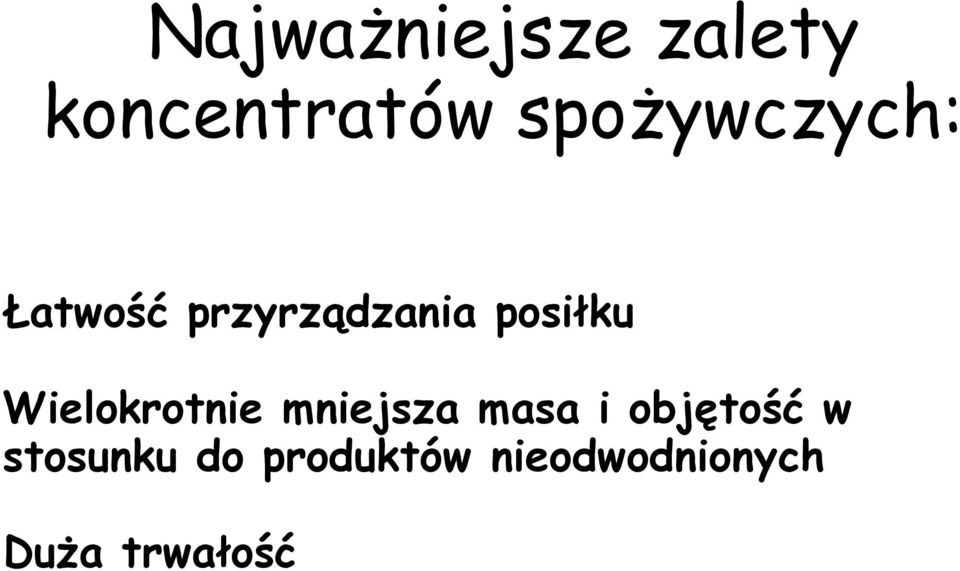 posiłku Wielokrotnie mniejsza masa i