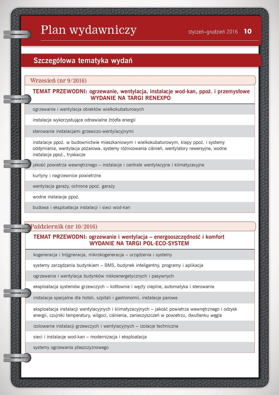 instalacje ppoż. w budownictwie mieszkaniowym i wielkokubaturowym, klapy ppoż. i systemy oddymiania, wentylacja pożarowa, systemy różnicowania ciśnień, wentylatory rewersyjne, wodne instalacje ppoż.