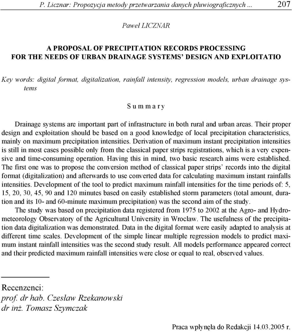 regression models, urban drainage systems S u m m a r y Drainage systems are important part of infrastructure in both rural and urban areas.