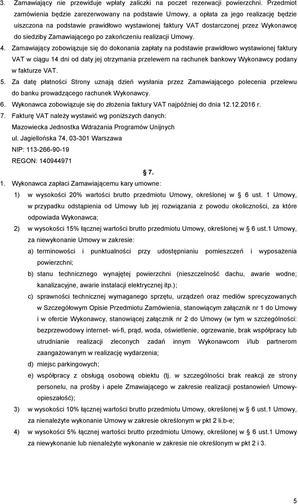 Zamawiającego po zakończeniu realizacji Umowy. 4.