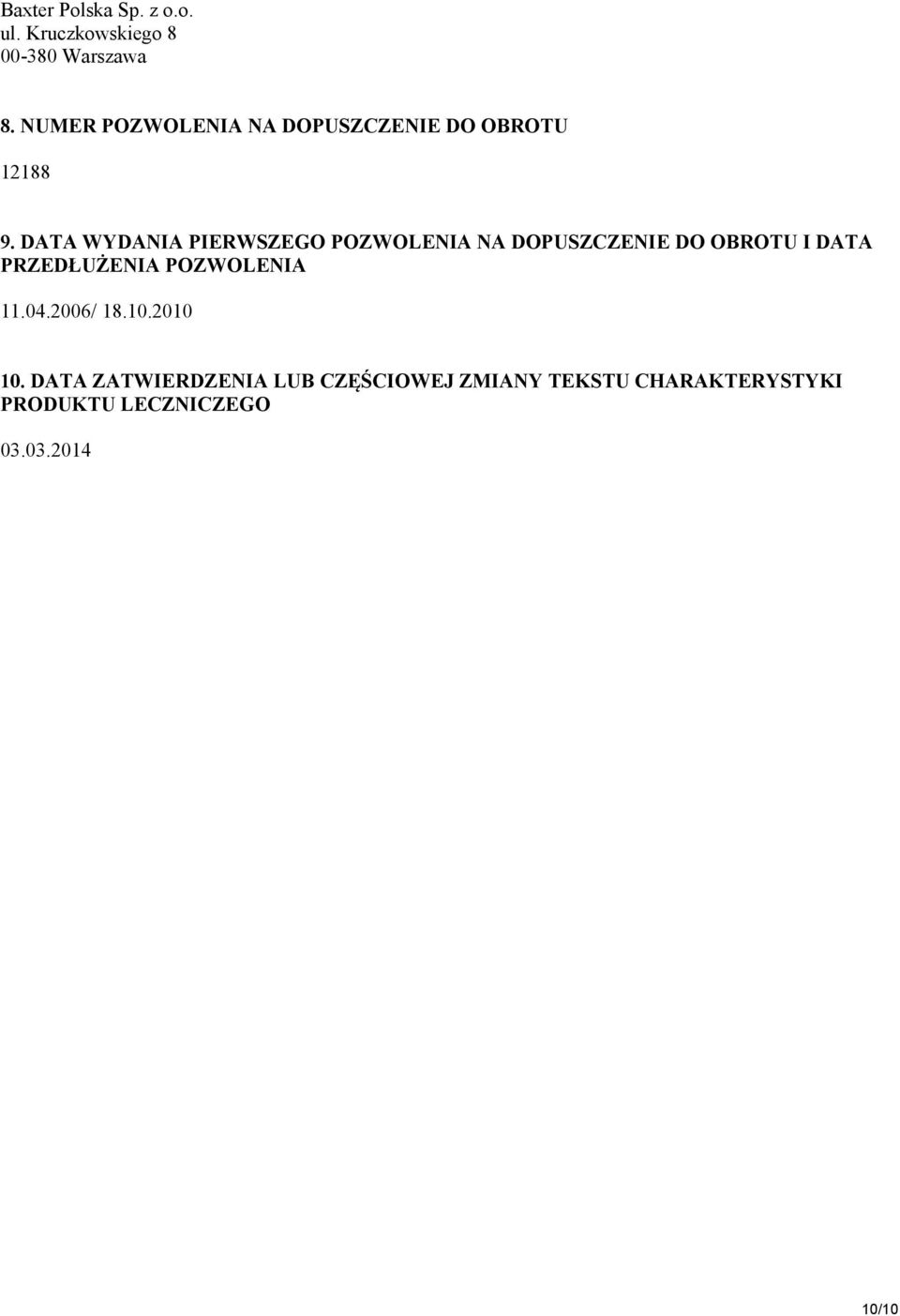 DATA WYDANIA PIERWSZEGO POZWOLENIA NA DOPUSZCZENIE DO OBROTU I DATA PRZEDŁUŻENIA